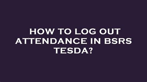 bsrs tesda log out